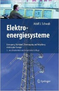 Elektroenergiesysteme: Erzeugung, Transport, Übertragung und Verteilung elektrischer Energie