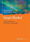 Smart Market - Vom Smart Grid zum intelligenten Energiemarkt